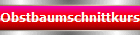 Obstbaumschnittkurs