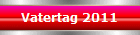 Vatertag 2011