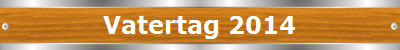 Vatertag 2014