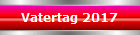 Vatertag 2017