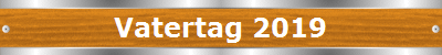 Vatertag 2019